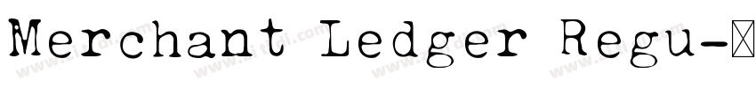 Merchant Ledger Regu字体转换